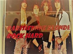 Parisienne Blonde : Rock Hard